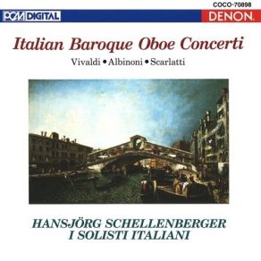 Download track 13. Sinfonia No. 3 In G Major For Oboe Strings Continuo: I. Allegro I Solisti Italiani