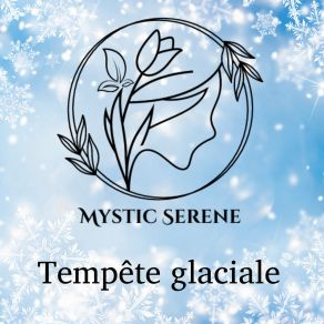 Download track Tempête De Neige Grinçante Mystic Serene