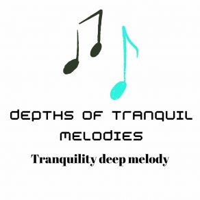 Download track Tranquil Melodic Depths Tranquility Deep Melody