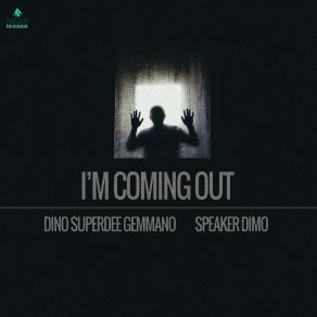 Download track I'm Coming Out (Extended Version) Speaker Dimo
