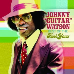 Download track A Real Mother For Ya Johnny Guitar Watson