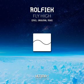 Download track Fly High (Original Mix) Rolfiek