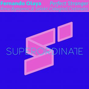 Download track Perfect Stranger (Ostinato Rmx) Fernando OlayaOstinato