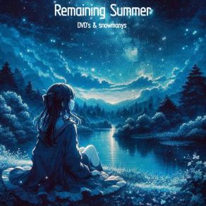 Download track Remaining Summer (Slowed) Snowmanys