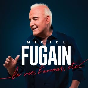 Download track Pourquoi Je Chante Michel Fugain