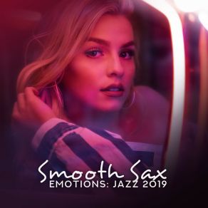 Download track Smooth Sax Emotions Jazz Sax Lounge Collection