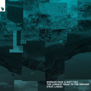 Download track The Longest Road To The Ground (Extended Mix) Morgan Page, Lissie, Matt Fax