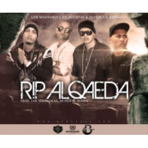 Download track R. I. P Alqaedas (Tiraera) Algenis, Javier La Amenaza, Los Mafiaboyz