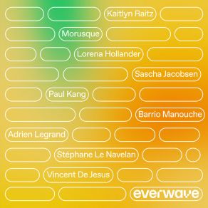 Download track Fontaine EverwaveMorusque, Sascha Jacobsen, Kaitlyn Raitz, Barrio Manouche, Paul Kang