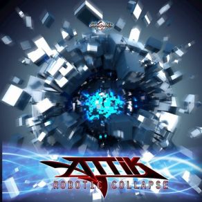 Download track Robotic Collapse Attik