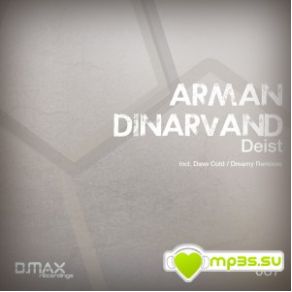 Download track Deist (Dreamy Remix) Arman DinarvandDreamy