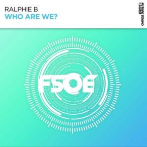 Download track Who Are We? (Extended Mix) Ralphie B