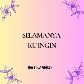 Download track Setiap Detak Jantungku Aurelius Alistair