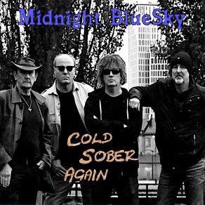 Download track Cold Sober Again Midnight BlueSky