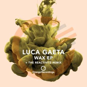 Download track Wax (The Reactivitz Remix) Luca Gaeta