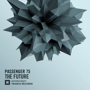 Download track The Future (Extended Mix) Passenger 75