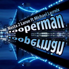 Download track Looperman (Radio Edit) Nosta 2 LarueMichael Lacroix