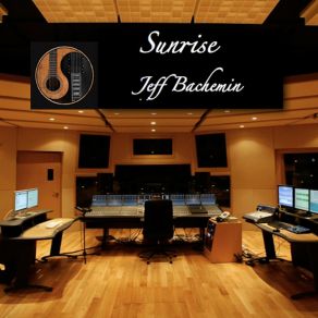 Download track Sunrise Jeff Bachemin