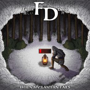 Download track When My Lantern Fails Fierce Deity