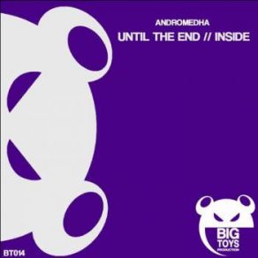 Download track Until The End (Original Mix) Andromedha