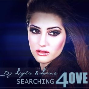 Download track Searching 4 Love (Radio Edit) DJ Layla, Lorina