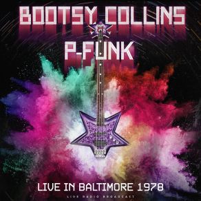 Download track Medley - Can't Stay Away / May The Force Be With You / Jam (Live) Bootsy Collins