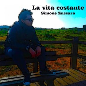 Download track La Vita Costante Simone Zuccaro