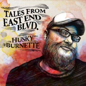 Download track East End Blvd. Husky Burnette