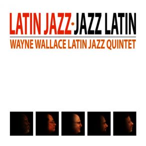 Download track Pasando El Tiempo Wayne Wallace Latin Jazz Quintet