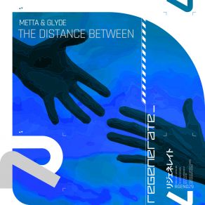 Download track The Distance Between (Extended Mix) Metta & Glyde