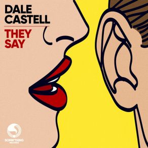 Download track They Say (Original Mix) Dale Castell