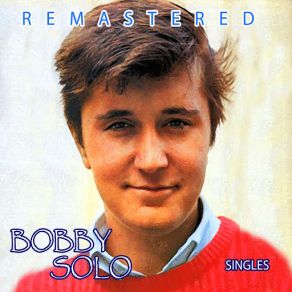 Download track Se Piangi, Se Ridi (Remastered) Bobby Solo