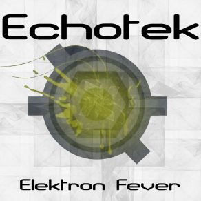 Download track Elektron Fever Echotek