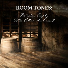 Download track Relaxing Empty Wine Cellar Ambience, Pt. 17 Nowak Sommer