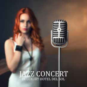 Download track Hôtel De Luxe Del Sol Jazz Concentration Academy