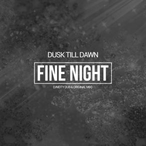 Download track Fine Night Dusk Till DawnTrudi