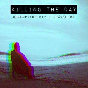 Download track Travelers Killing The Day