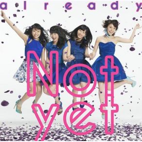 Download track Shuumatsu Not Yet (週末Not Yet) Not Yet