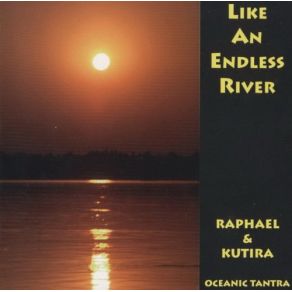 Download track Like An Endless River Raphael, Kutira