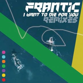 Download track I Want To Die For You Frantic