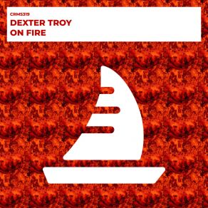 Download track On Fire (Radio Edit) Dexter Troy