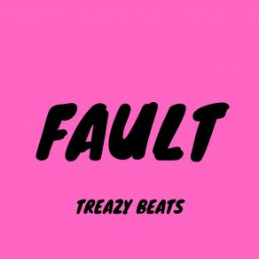 Download track Fault Treazy Beats