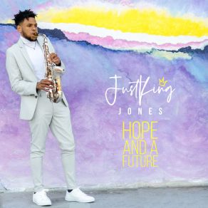 Download track Hope And A Future Justking Jones