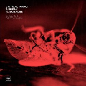 Download track Creeper The Break, Skibadee, Critical Impact