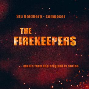 Download track The Firekeepers End Credits Stu Goldberg