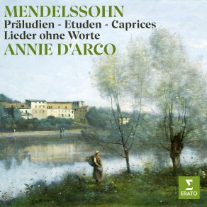 Download track Mendelssohn: Capriccio In E Major, Op. 118, MWV U139 Annie D'Arco