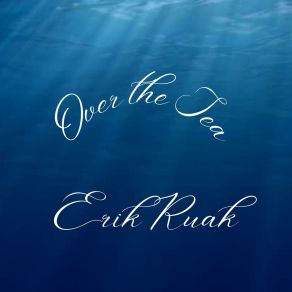 Download track Over The Sea Erik Ruak