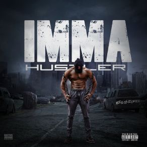 Download track Imma Hustler Bigslick800Jamrock