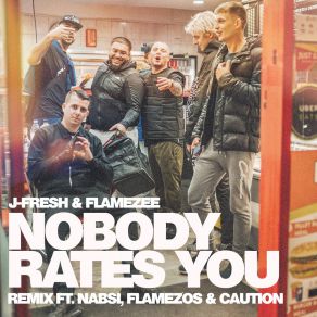 Download track Nobody Rates You (Remix Radio Edit) FlamezeeCaution, Nabsi, Flamezos