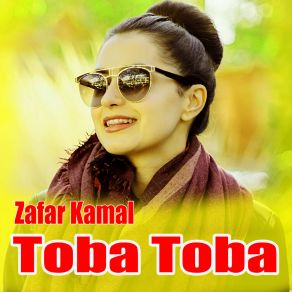 Download track Toba Toba Zafar Kamal